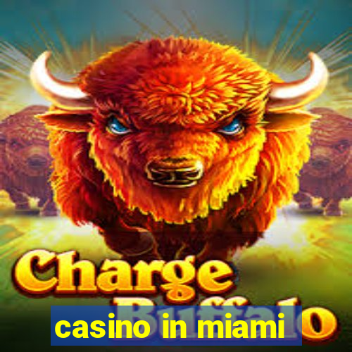 casino in miami